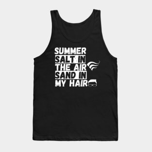 SUMMER SALT IN THE AIR SAND IN MY HAIR Tank Top